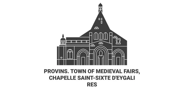Frankreich Provins Stadt Der Mittelalterlichen Jahrmärkte Chapelle Saintsixte Deygalires — Stockvektor