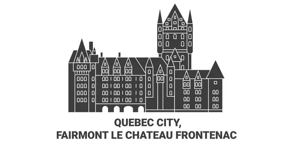 Canada Québec Fairmont Chateau Illustration Vectorielle Ligne Repère Voyage Frontenac — Image vectorielle