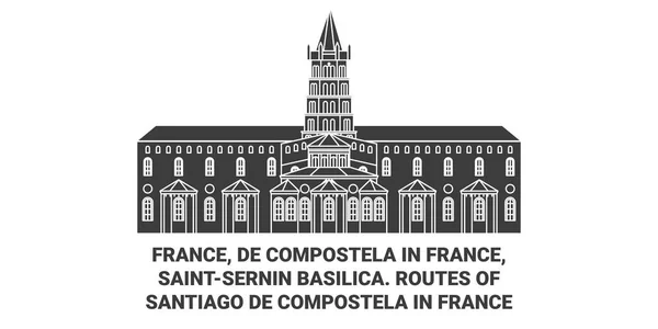 Francia Compostela Francia Basilica Saintsernin Itinerari Santiago Compostela Francia Viaggi — Vettoriale Stock