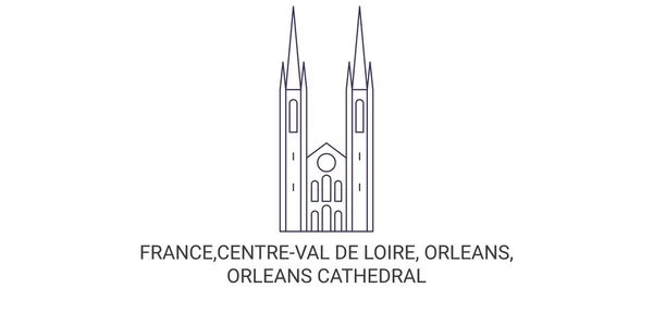 Fransa Centreval Loire Orl Ans Orlans Katedrali Seyahat Çizgisi Çizimi — Stok Vektör