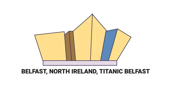 Irlanda Del Nord Belfast Titanic Belfast Immagini Vettoriali Punti Riferimento — Vettoriale Stock