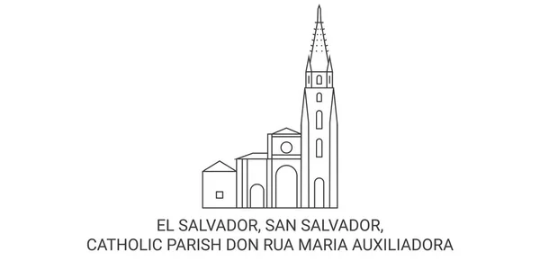 萨尔瓦多 圣萨尔瓦多 天主教教区Don Rua Maria Auxiliadora旅行地标线矢量图解 — 图库矢量图片