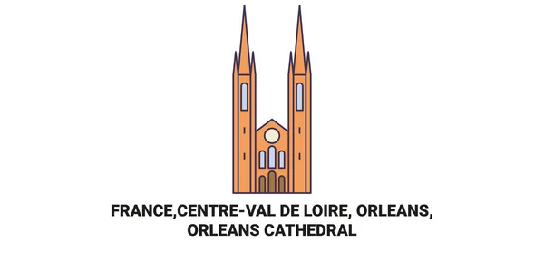 France Centreval Loire Orl Ans Orlans Cathedral Travel Landmark Line — Stock Vector