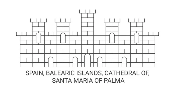 西班牙 巴利阿里群岛 大教堂 帕尔马的圣玛利亚旅行地标线矢量图解 — 图库矢量图片