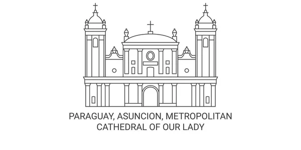 Paraguay Asuncion Metropolitan Cathedral Our Lady Travel Landmark Line Vector — Stock Vector