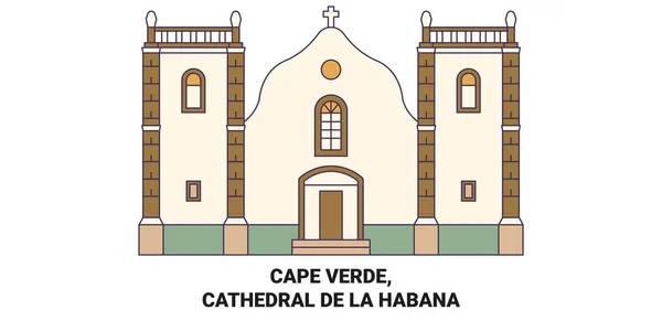 Cape Verde Cathedral Habana Travel Landmark Line Vector Illustration — Stock Vector