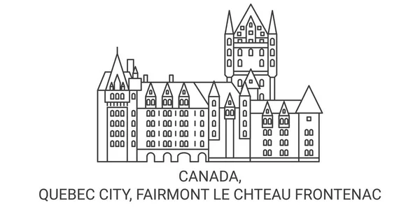 Canadá Quebec City Fairmont Chteau Frontenac Viaje Hito Línea Vector — Vector de stock