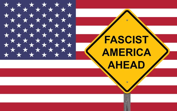 Das Faschistische Amerika Vor Dem Warnschild Hintergrund Der Flagge — Stockfoto