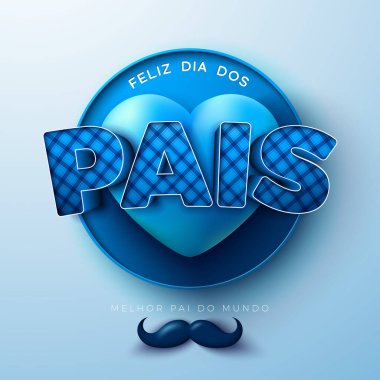 Mutlu Babalar Günü Kutlama Kartı Tasarımı Mavi Kalp ve Bıyıklı Işık Arkaplanda. Feliz Dia dos Pais Portekizce Sevilen ve En İyi Babalar İçin Dil Vektörü İllüstrasyonu. Banner için Şablon