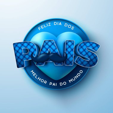 Mutlu Babalar Günü Kutlama Kartı Tasarımı Mavi Kalp ve Bıyıklı Işık Arkaplanda. Feliz Dia dos Pais Portekizce Sevilen ve En İyi Babalar İçin Dil Vektörü İllüstrasyonu. Banner için Şablon