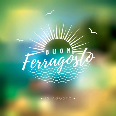 Buon Ferragosto Italy Summer Festival Design with Typography Lettering on Blurred Ocean Landscape Background. Vector Italian Language Illustration with Summer Holiday Elements for Banner, Flyer clipart