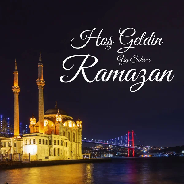 Hos Geldin Ramazan Sau Ramadan Kareem Moscheea Ortakoy Din Istanbul — Fotografie, imagine de stoc