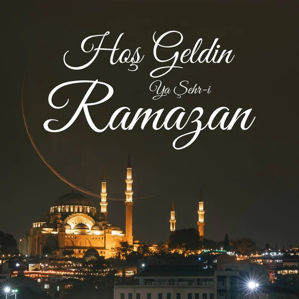 Hos Geldin Sehr Ramazan Suleymaniye Moské Och Halvmåne Välkommen Den — Stockfoto