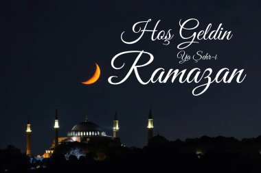 Fahişeler Geldin Ramazan. Ayasofya ya da Ayasofya 'da hilal ay var. Kutsal Ramazan ayına hoş geldiniz..