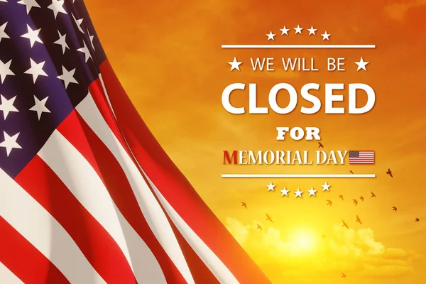 Memorial Day Background Design. American flag on a background of orange sky with flying birds at sunset with a message. We will be Closed for Memorial Day. 3d-rendering.