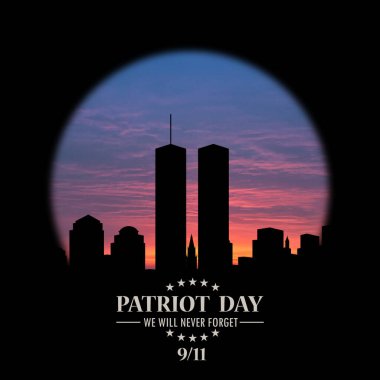 New York skyline silhouette with Twin Towers at sunset in a round black frame with inscription Patriot Day We Will Never Forget. 09.11.2001 American Patriot Day.