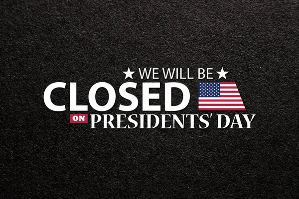 Президентский День Фон Дизайн Черный Текстурированный Фон Сообщением Будем Закрыты — стоковое фото