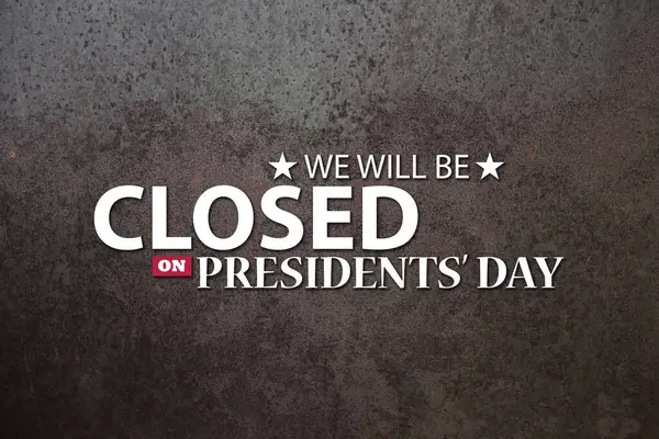 总统日背景设计 生锈的铁质背景和一个消息 我们将在总统日关门 — 图库照片