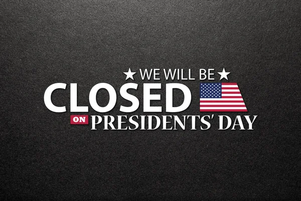 Президентский День Фон Дизайн Черный Текстурированный Фон Сообщением Будем Закрыты Стоковое Изображение