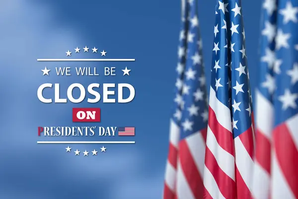 总统日背景设计 蓝天的背景上挂着美国国旗 上面有一条信息 我们将在总统日关门 — 图库照片