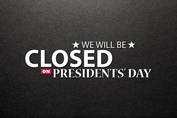 总统日背景设计 带有消息的黑色纹理背景 我们将在总统日关门 — 图库照片