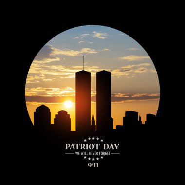 New York skyline silhouette with Twin Towers at sunset in a round black frame with inscription Patriot Day We Will Never Forget. 09.11.2001 American Patriot Day.