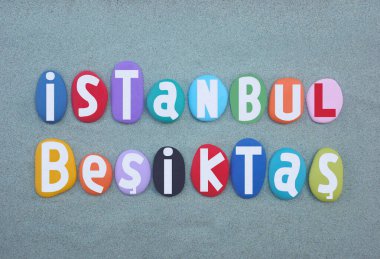 İstanbul ilinin Beşiktaş ilçesi ve belediyesi, yeşil kumların üzerine çok renkli taş harflerle yazılmış yaratıcı bir hediyelik eşya