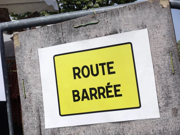 Sign Text French Route Barree Means English Road Closed — Stock Photo, Image