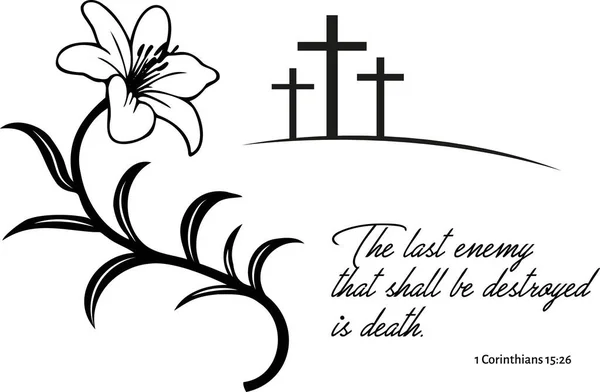 Kresba Černobílé Lily Ukřižování Velikonoční Kalvárie Pasca Vzkříšení Biblickým Citátem — Stockový vektor