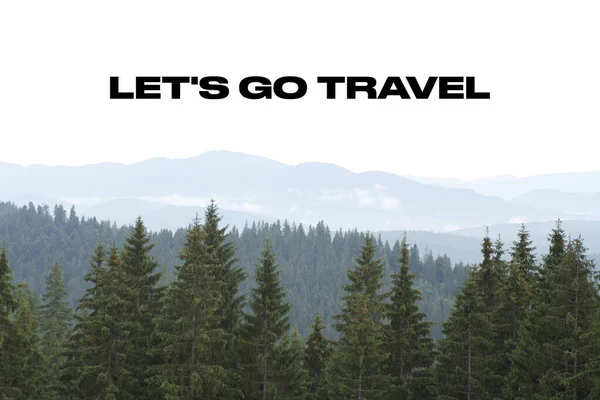 Let Travel Shown Using Text Photo Mountains — Stock fotografie