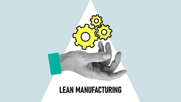 Lean manufacturing is shown using a text and collage with hand and gears