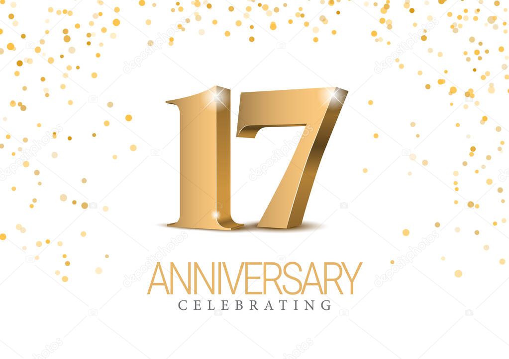 Anniversary 17. gold 3d numbers. Poster template for Celebrating 17th anniversary event party. Vector illustration