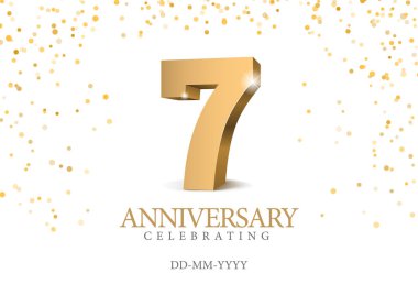 Yıl dönümü 7 altın 3D sayılar. 7. yıl dönümü partisinin poster şablonu. Vektör illüstrasyonu