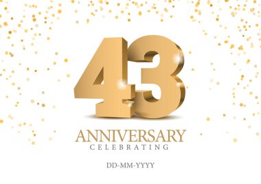 Yıldönümü 43. altın 3D sayılar. 43. yıl dönümü partisi için poster şablonu. Vektör illüstrasyonu