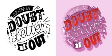 Cute hand drawn lettering quote in modern calligraphy style about life. Slogans for print and poster design. Vector