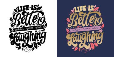 Cute hand drawn lettering quote in modern calligraphy style about life. Slogans for print and poster design. Vector