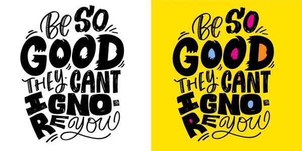 stock vector Funny and beautiful hand drawn motivation lettering quote in modern calligraphy style. Inspiration slogans for print and poster design. Vector for t-shirt design, tee print, mug print.