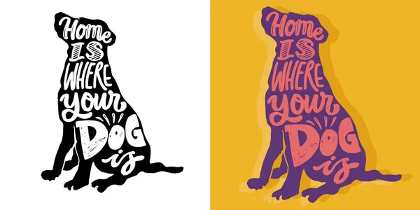 Home Your Dog Lettering Postcard Shirt Design Tee Design Mug — Stock Vector