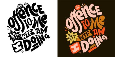 Komik el çizimi alıntılar. Baskı ve poster tasarımı için havalı bir ifade. İlham verici bir slogan. Tebrik kartı şablonu. Tişört tasarımı, kupa baskısı, tişört tasarımı. Vektör