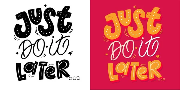 Cute Motivation Hand Drawn Doodle Lettering Postcard Lettering Print Shirt — Stock Vector