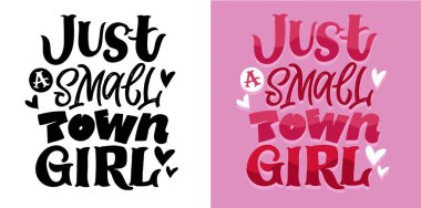 Sadece küçük bir kasaba kızı. Güzel bir el çizimi karalama yazısı. Tişört tasarımı,% 100 vektör dosyası