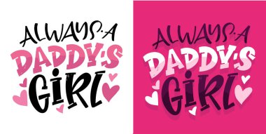 Her zaman Babasının Kızı - Bebek Kız - Güzel el çizimi karalama harfleri, tişört tasarımı, kupa baskısı.