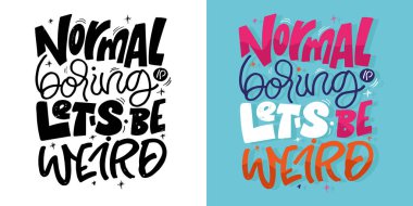 Güzel el çizimi karalama alıntısı. Tişört, kupa, alışveriş, giysi% 100 vektör imajı. Elle çizilmiş karalama harf resmi.