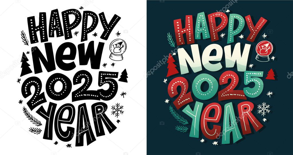 Lettering quote about winter holidays 2025. 100% vector hand drawn doodle file. Lettering for t-shirt design, mug print, bag print, clothes fashion.