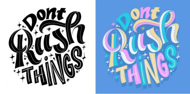 Lettering quote for t-shirt design, mug print, bag print, clothes fashion. 100% hand drawn vector image.