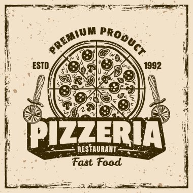 Pizzeria vektör amblemi, rozet, arka planda grunge desenli vintage stil etiketi