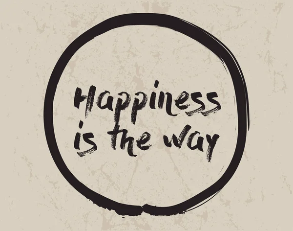 Каллиграфия Счастье Путь Вдохновляющая Мотивационная Цитата Тема Медитации — стоковый вектор