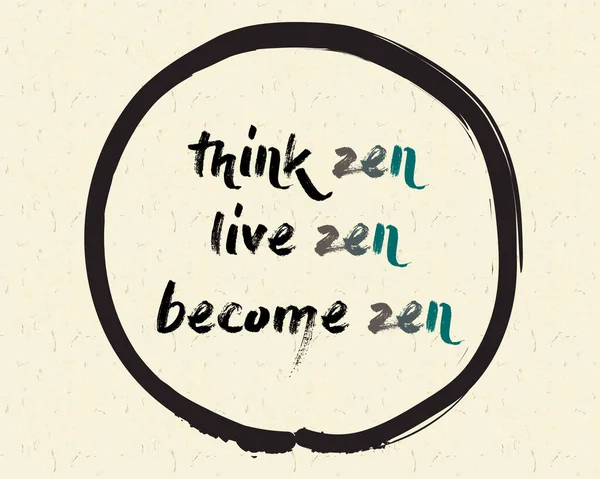 Σκεφτείτε Zen Ζουν Zen Γίνει Zen Εμπνευσμένο Ενθαρρυντικό Απόσπασμα Θέμα — Διανυσματικό Αρχείο