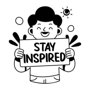 A glyph sticker of a smiling character holding a banner written stay inspired on it  clipart