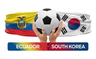 Ekvador, Güney Kore milli takımlarına karşı futbol maçı konsepti.